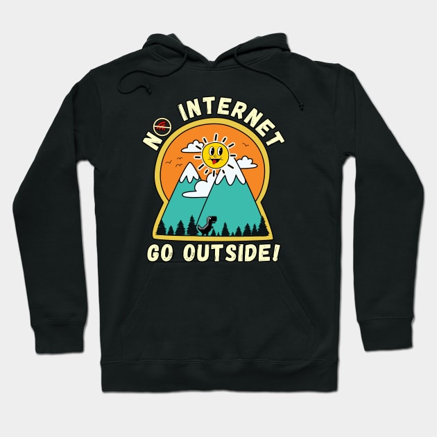 No Internet Go Outside Hoodie by Owlora Studios